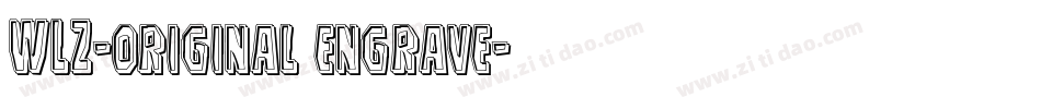 WLZ-original engrave字体转换